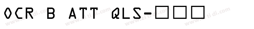 OCR B ATT QLS字体转换